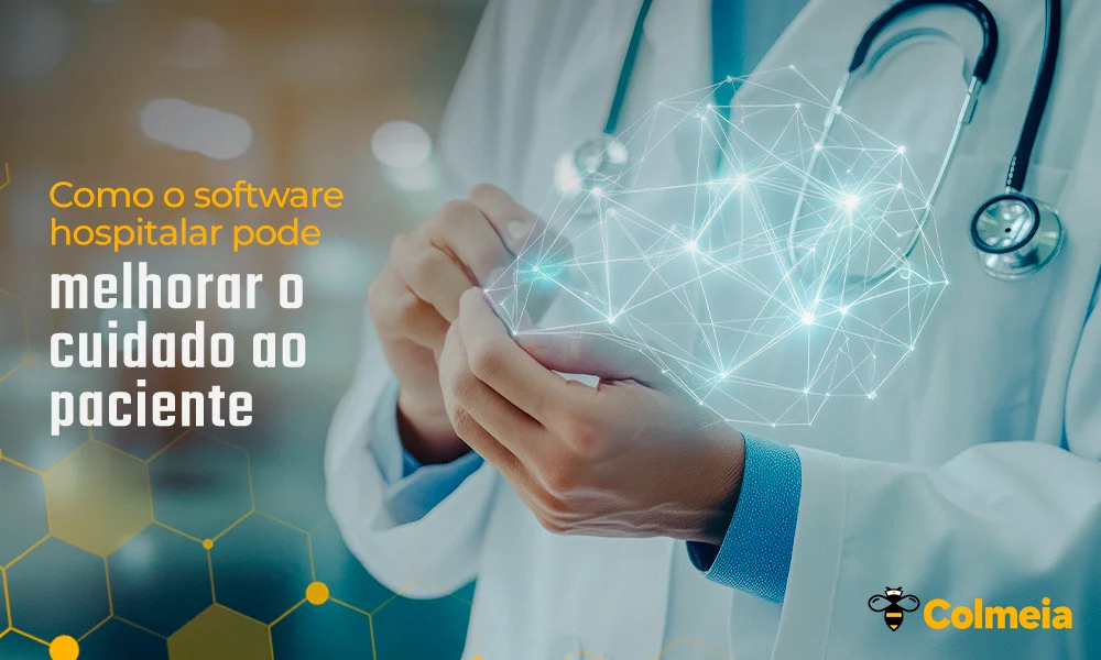 Como o software hospitalar pode melhorar o cuidado ao paciente