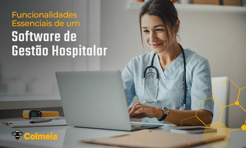 Funcionalidades Essenciais de um Software de Gestão Hospitalar